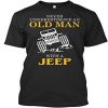 NEVER UNDERESTIMATE THE OLD MAN JEEP MEN'S T-SHIRT BLACK SUMMER CASUAL T-SHIRT